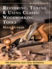 Restoring, Tuning & Using Classic Woodworking Tools : Updated and Updated Edition - Book