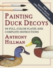 Painting Duck Decoys : 24 Full-Color Plates and Complete Instructions - Book