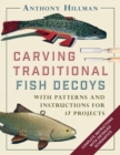 Carving Traditional Fish Decoys : With Patterns and Instructions for 17 Projects - Book