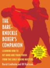 Bare-Knuckle Boxer's Companion : Learning How to Hit Hard and Train Tough from the Early Boxing Masters - Book