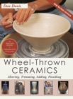 Wheel-Thrown Ceramics : Altering, Trimming, Adding, Finishing (A Lark Ceramics Book) - Book