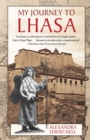 My Journey to Lhasa : The Personal Story of the Only White Woman Who Succeeded in Entering the Forbidden City - Book