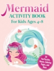 Mermaid Activity Book for Kids Ages 4-8 : 50 Fun Puzzles, Mazes, Coloring Pages, and More - Book