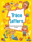 Trace Letters : Handwriting Practice Book for Kids - Book