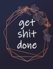 Get Shit Done : Large 2021 Monthly Planner with Tropical Palm Leaves and Eucalyptus Branches - Book