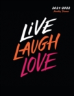 Live Laugh Love : 2021-2022 Monthly Planner: Large Two Year Planner - Book