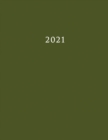 2021 : Large Weekly and Monthly Planner with Army Green Cover - Book