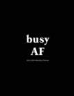 Busy AF : 2021-2025 Monthly Planner: Large Five Year Planner with Black Cover - Book