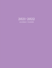 2021-2022 Academic Planner : Large Weekly and Monthly Planner with Inspirational Quotes and Purple Cover (July 2021 - June 2022) - Book