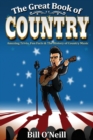 The Great Book of Country : Amazing Trivia, Fun Facts & The History of Country Music - Book