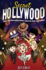 Secret Hollywood : Crazy and Interesting Stories about the Rich and Famous - Book