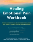 Healing Emotional Pain Workbook : Process-Based CBT Tools for Moving Beyond Sadness, Fear, Worry, and Shame to Discover Peace and Resilience - eBook