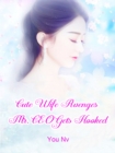 Cute Wife Avenges: Mr. CEO Gets Hooked - eBook