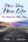 New Day, New Life : Live, Laugh, Love, Work, Pray - Book