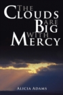 The Clouds Are Big With Mercy - Book