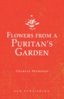 Flowers from a Puritan's Garden : Illustrations and Meditations on the writings of Thomas Manton - eBook