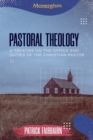 Pastoral Theology : A Treatise on the Office and Duties of the Christian Pastor - Book