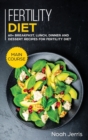 Fertility Diet : MAIN COURSE - 60+ Breakfast, Lunch, Dinner and Dessert Recipes for Fertility Diet - Book