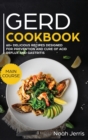 GERD Cookbook : MAIN COURSE - 60+ Delicious Recipes Designed for Prevention and Cure of Acid Reflux and Gastritis( SIBO and IBS Effective Approach ) - Book