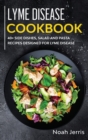 Lyme Disease Cookbook : 40+ Side Dishes, Salad and Pasta Recipes Designed for Lyme Disease - Book