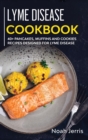 Lyme Disease Cookbook : 40+ Pancakes, Muffins and Cookies Recipes Designed for Lyme Disease - Book