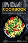 Low Oxalate Cookbook : 50+ Side Dishes, Salad and Pasta Recipes Designed for Low Oxalate Diet - Book