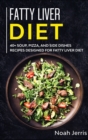 Fatty Liver Diet : 40+ Soup, Pizza, and Side Dishes Recipes Designed for Fatty Liver Diet - Book