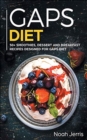 GAPS Diet : 50+ Smoothies, Dessert and Breakfast Recipes Designed for GAPS Diet - Book