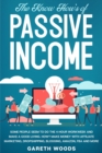 The Know How's of Passive Income : Some People Seem to do The 4-Hour Workweek and Make a Good Living. How? Make Money With Affiliate Marketing, Dropshipping, Blogging, Amazon, FBA and More - Book
