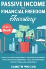 Passive Income and Financial Freedom Investing 2-in-1 Book : Even if you Don't Have Business Knowledge or Savings You'll Discover the Best Path, Tools and Techniques to Invest Wisely and Make Money - Book