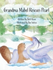 Grandma Mabel Rescues Pearl - Book