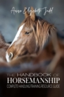 The Handbook of Horsemanship : Complete Handling/Training Resource Guide - eBook