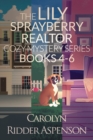 The Lily Sprayberry Realtor Cozy Mystery Series Books 4-6 - Book