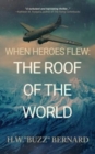 When Heroes Flew : The Roof of the World - Book