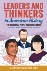 Leaders and Thinkers in American History: An American History Book for Kids : 15 Influential People You Should Know - eBook