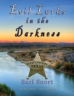 Evil Lurks In The Darkness : Even When Strong Men Stand Watch - eBook