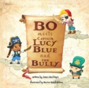 Bo Meets Captain Lucy Blue and the Bully - Book
