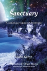 Sanctuary : A Dinosaur Space Adventure - Book