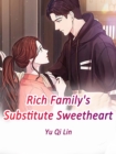 Rich Family's Substitute Sweetheart - eBook