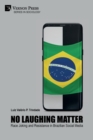 No Laughing Matter : Race Joking and Resistance in Brazilian Social Media - Book