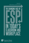 The changing face of ESP in today's classroom and workplace - Book
