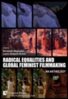 Radical Equalities and Global Feminist Filmmaking - An Anthology - Book