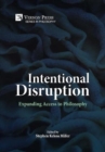 Intentional Disruption: Expanding Access to Philosophy - Book