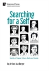 Searching for a Self: Identity in Popular Culture, Media and Society - Book
