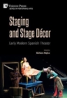 Staging and Stage Decor: Early Modern Spanish Theater - Book