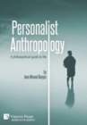 Personalist Anthropology: A philosophical guide to life - Book