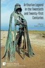 Arthurian Legend in the Twentieth and Twenty-first Centuries - Book