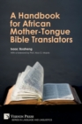 A Handbook for African Mother-Tongue Bible Translators - Book