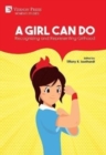 A Girl Can Do: Recognizing and Representing Girlhood [Premium Color] - Book