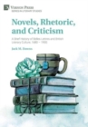 Novels, Rhetoric, and Criticism: A Brief History of Belles Lettres and British Literary Culture, 1680 - 1900 - Book